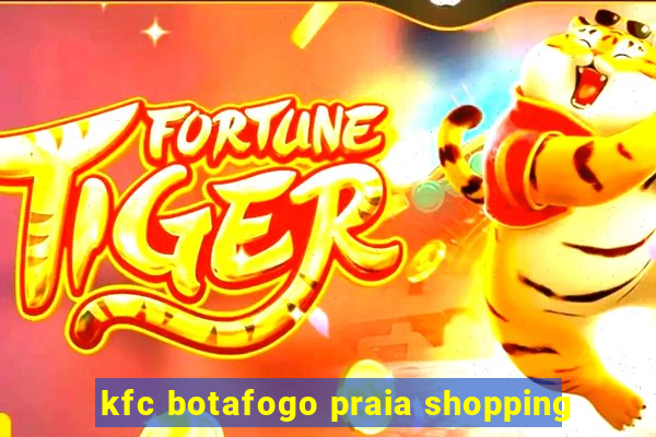 kfc botafogo praia shopping